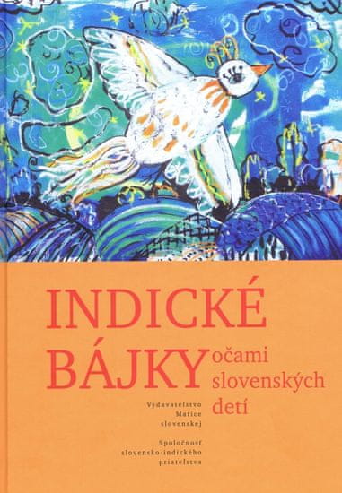 Kolektív autorov: Indické bájky očami slovenských detí