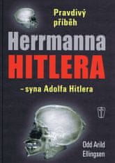 Ellingsen Odd Arild: Pravdivý příběh Herrmanna Hitlera - syna Adolfa Hitlera