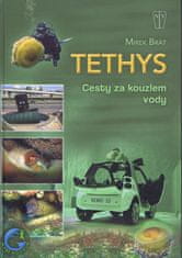 Brát Mirek: Tethys - Cesty za kouzlem vody