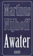 Nijhoff Martinus: Awater