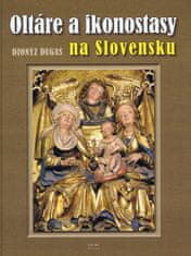 Dionýz Dugas: Oltáre a ikonostasy na Slovensku