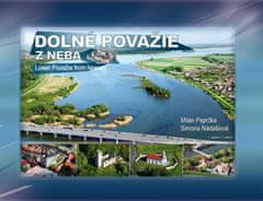Paprčka, Simona Nádašiová Milan: Dolné Považie z neba - Lower Považie from heaven