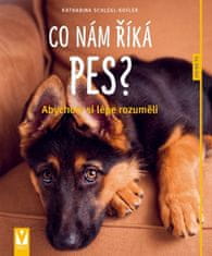 Koflerová-Schleglová Katharina: Co nám říká pes? – 2. vydání