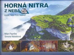 Paprčka Milan: Horná Nitra z neba - Upper Nitra from heaven