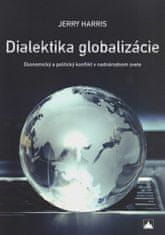 Harris Jerry: Dialektika globalizácie