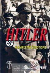 Fest Joachim: Hitler - kompletní životopis
