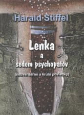 Stiffel Harald: Lenka a sedem psychopatov