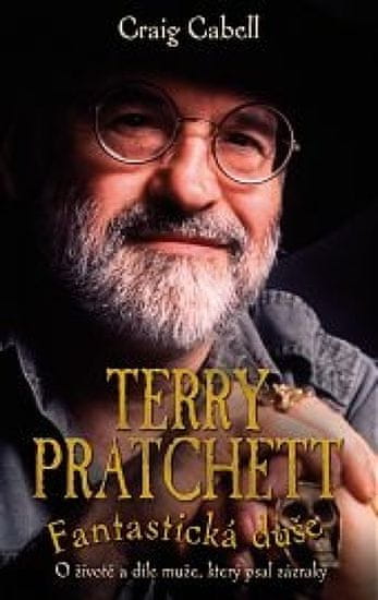 Cabell Craig: Terry Pratchett - Fantastická duše
