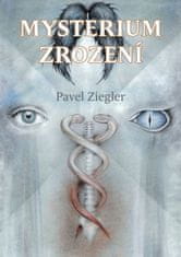 Ziegler Pavel: Mysterium zrození