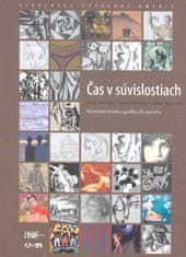 Divácká,Anton Divácký,Milan Jankovský Ji: Čas v súvislostiach - Slovenská kresba a grafika 20. storo