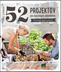 Oftringová Bärbel: 52 projektov pre mestských záhradkárov