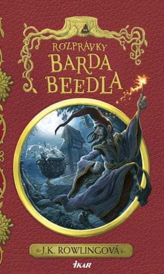Rowlingová Joanne K.: Rozprávky Barda Beedla, 2. vydanie