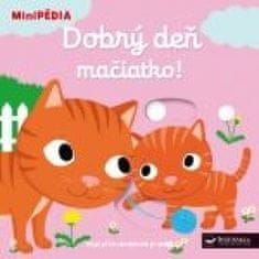 autor neuvedený: MiniPÉDIA - Dobrý deň mačiatko !