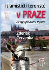 Červenka Zdenek: Islamističtí teroristé v Praze