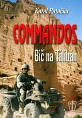 Patočka Karel: Commandos - Bič na Tálibán