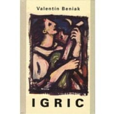 Beniak Valentín: Igric