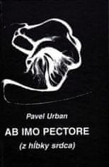 Urban Pavel: Ab imo pectore (z hĺbky srdca) 