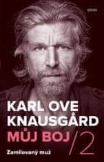 Knausgard Karl Ove: Můj boj 2: Zamilovaný muž