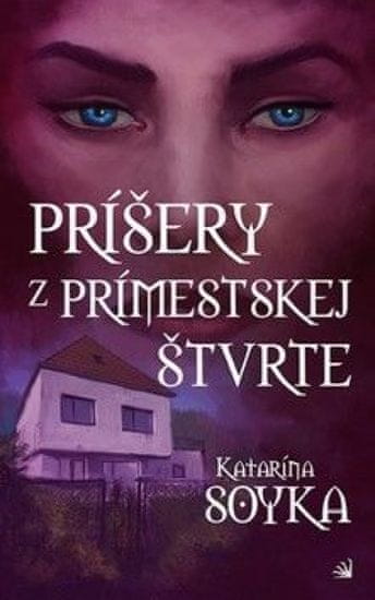 Soyka Katarína: Príšery z prímestskej štvrte