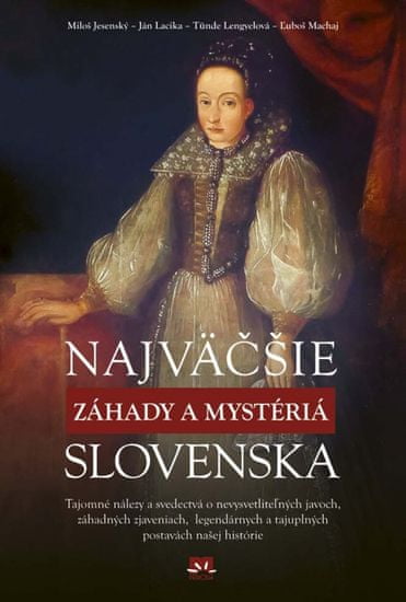 Kolektív: Najväčšie záhady a mystériá Slovenska