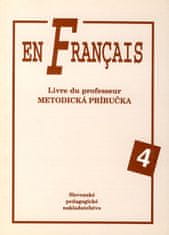 Baranová Elena: En Francais 4 - Metodická príručka