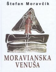 Moravčík Štefan: Moravianska Venuša 