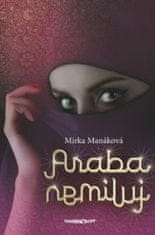 Manáková Mirka: Araba nemiluj 2.vydanie