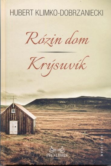 Klimko - Dobrzaniecki Hubert: Rózin dom / Krýsuvík