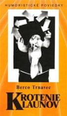 Trnavec Berco: Krotenie klaunov