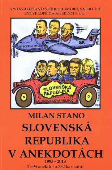 Stano Milan: Slovenská republika v anekdotách1993-2013