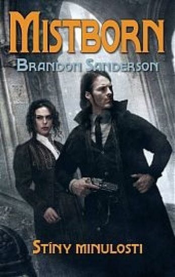 Sanderson Brandon: Mistborn 5 - Stíny minulosti