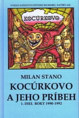 Stano Milan: Kocúrkovo a jeho príbeh, 1 diel roky 1990 - 1992