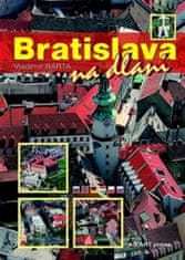 Bárta Vladimír: Bratislava na dlani 