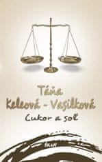 Keleová-Vasilková Táňa: Cukor a soľ, 2. vydanie