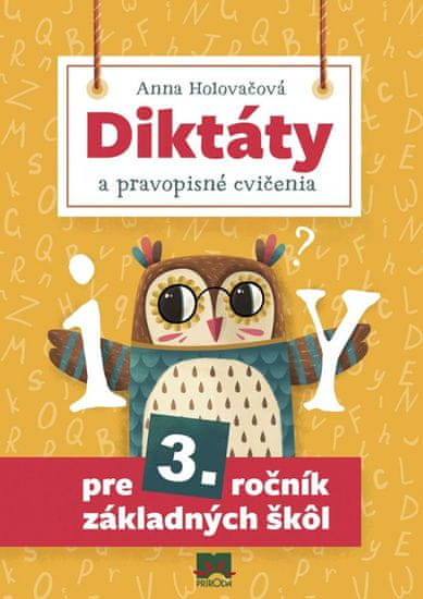 Holovačová Anna: Diktáty a pravopisné cvičenia pre 3. roč. ZŠ