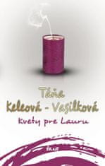 Keleová-Vasilková Táňa: Kvety pre Lauru, 2. vydanie