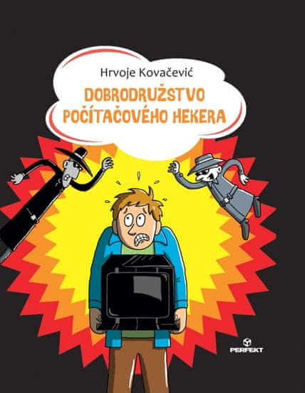 Kovačević Hrvoje: Dobrodružstvo počítačového hekera