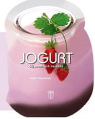 Trenchiová Cinzia: Jogurt - 50 snadných receptů