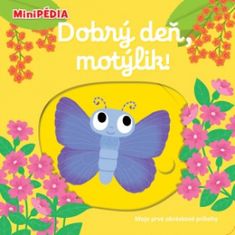 Choux Nathalie: MiniPÉDIA – Dobrý deň, motýlik!
