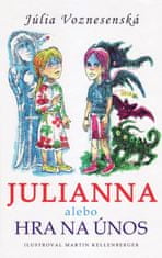 Voznesenská Júlia: Julianna alebo Hra na únos