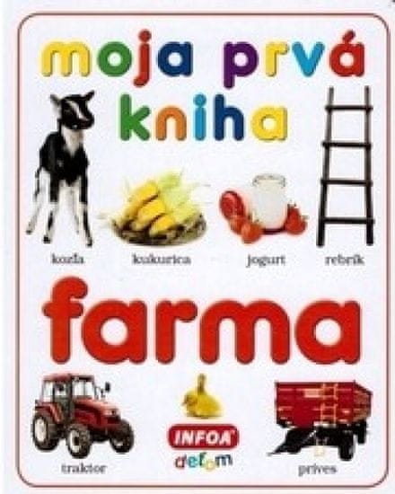 autor neuvedený: Moja prvá kniha - farma