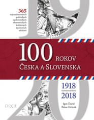 Ďurič, Peter Hricák Igor: 100 rokov Česka a Slovenska