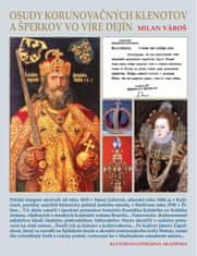 Vároš Milan: Osudy korunovačných klenotov a šperkov vo víre dejín