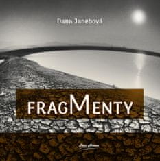 Janebová Dana: Fragmenty