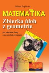 Popíková Ľubica: Matematika. Zbierka úloh z geometrie pre základné školy a osemročné gymnáziá