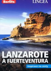 Kolektív: LINGEA CZ - Lanzarote a Fuerteventura-inspirace na cesty