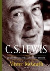 McGrath Alister: C.S. Lewis – excentrický génius a zdráhavý prorok