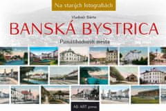 Bárta Vladimír: Banská Bystrica - Pamätihodnosti mesta