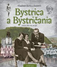 Bárta a kolektív Vladimír: Bystrica a Bystričania 2