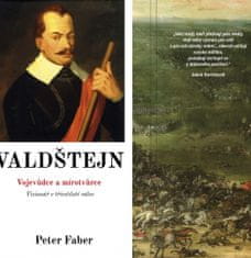 Faber Peter: Valdštejn - Vojevůdce a mírotvůrce